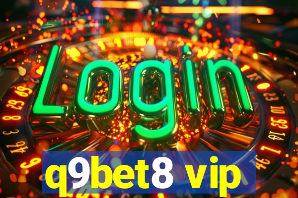 q9bet8 vip